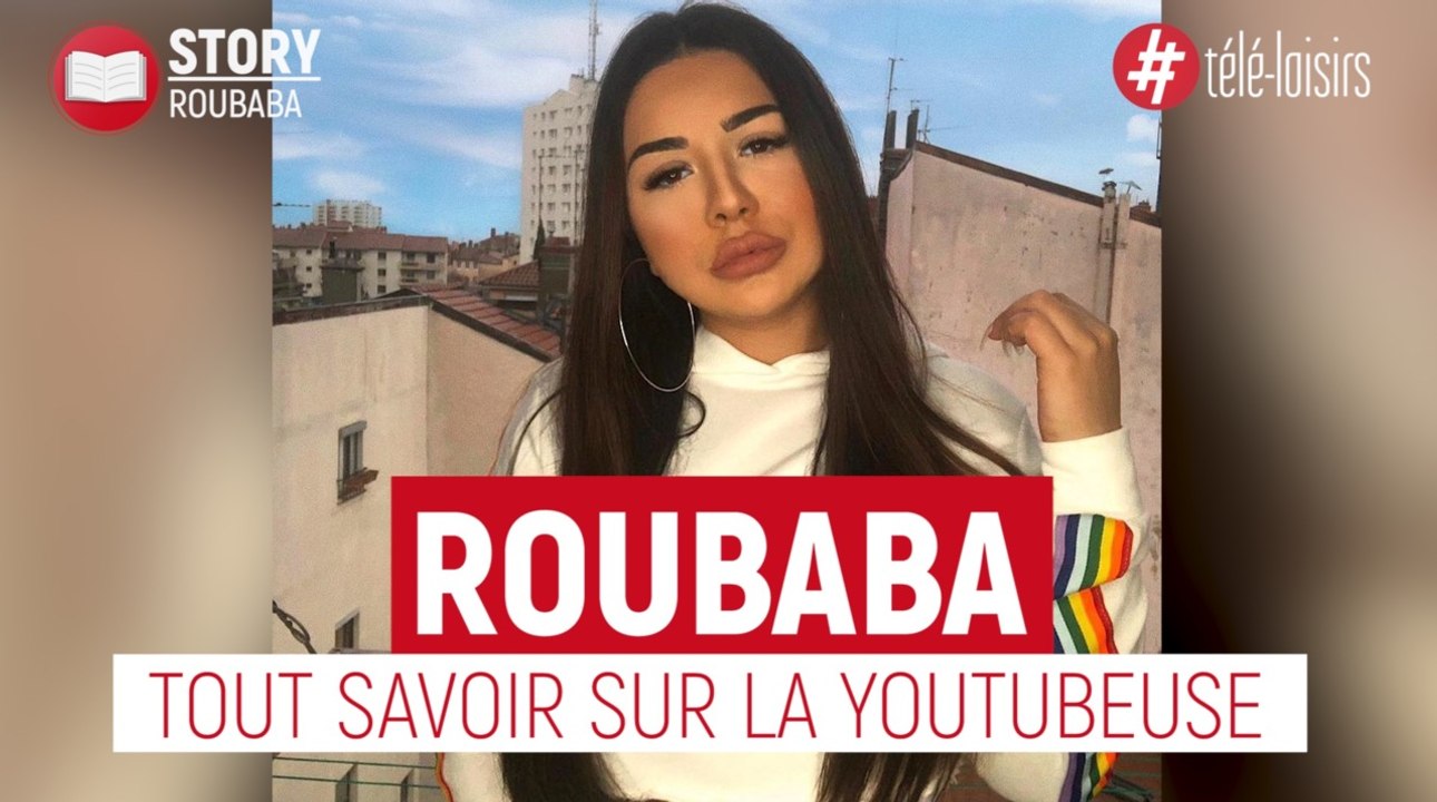 Roubaba : tout savoir sur la YouTubeuse - Vidéo Dailymotion