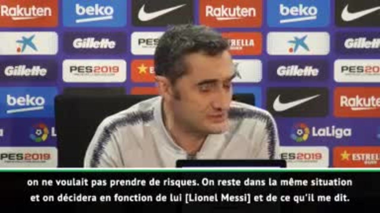 23e j. - Valverde : "On ne veut pas prendre de risques avec Messi"