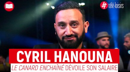 Touche pas à mon poste : le salaire de Cyril Hanouna dévoilé par le Canard enchaîné