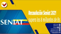 Punto de Encuentro | SENIAT recaudó más de ocho millardos de bolívares en 2021