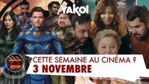 Yakoi au cinéma cette semaine ? (du mercredi 3 novembre au mardi 9 novembre)