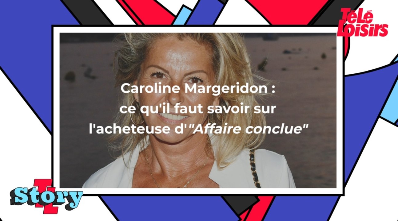 Caroline Margeridon : ce qu'il faut savoir sur l'acheteuse d'Affaire conclue