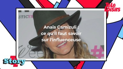 Anaïs Camizuli : ce qu'il faut savoir sur l'influenceuse