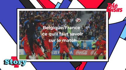 Belgique-France : ce qu'il faut savoir sur le match