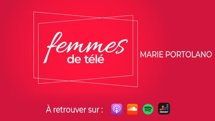Marie Portolano est l'invitée du Podcast Femmes de télé