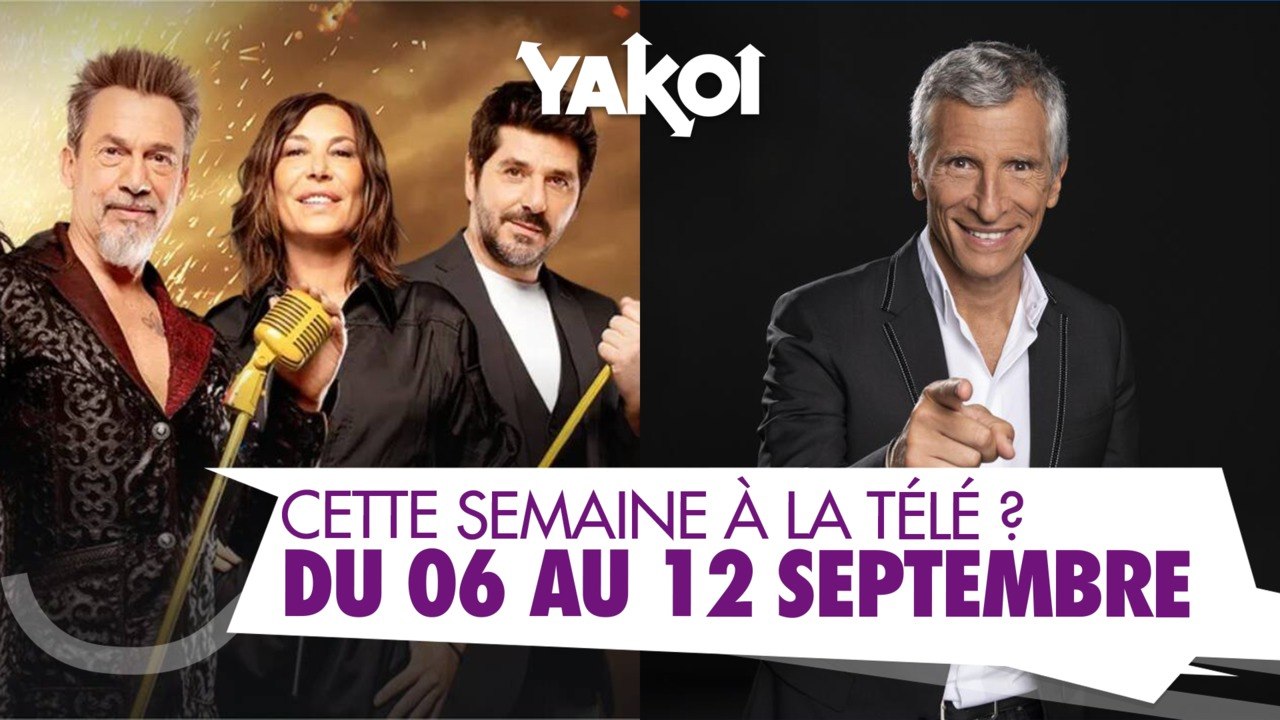 Yakoi à la télé cette semaine ? (Semaine du 6 au 12 septembre)
