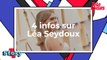 Léa Seydoux : 4 infos à connaître sur l'actrice