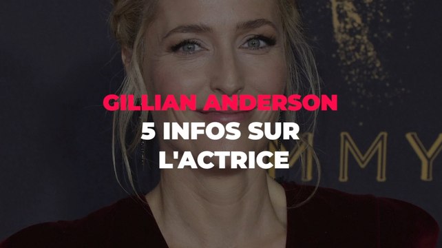 5 infos sur Gillian Anderson