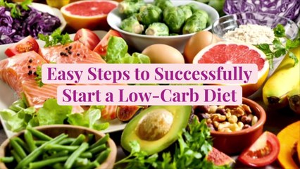 Easy Steps to Successfully Start a Low-Carb Diet
