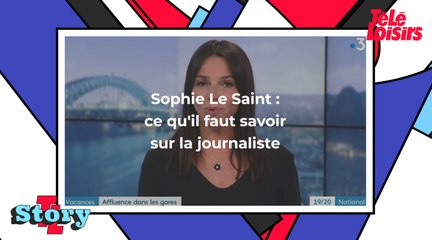 Sophie Le Saint : ce qu'il faut savoir sur la journaliste