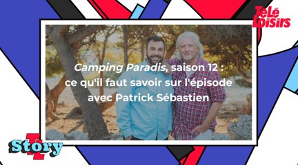 Camping Paradis, saison 12 : ce qu'il faut savoir sur l'épisode avec Patrick Sébastien