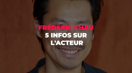 Frédéric Chau : 5 infos à connaître sur l'acteur