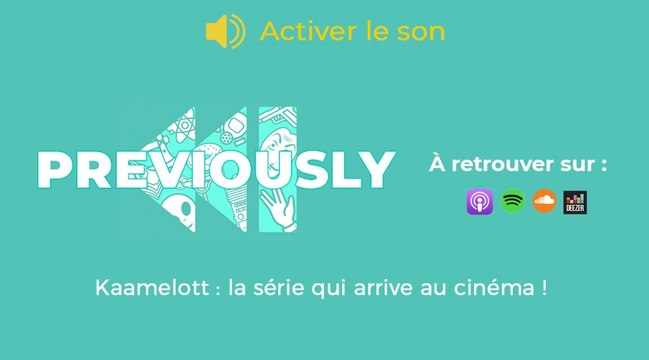Kaamelott se dévoile dans Previously, le podcast de Télé-Loisirs (partie 2)