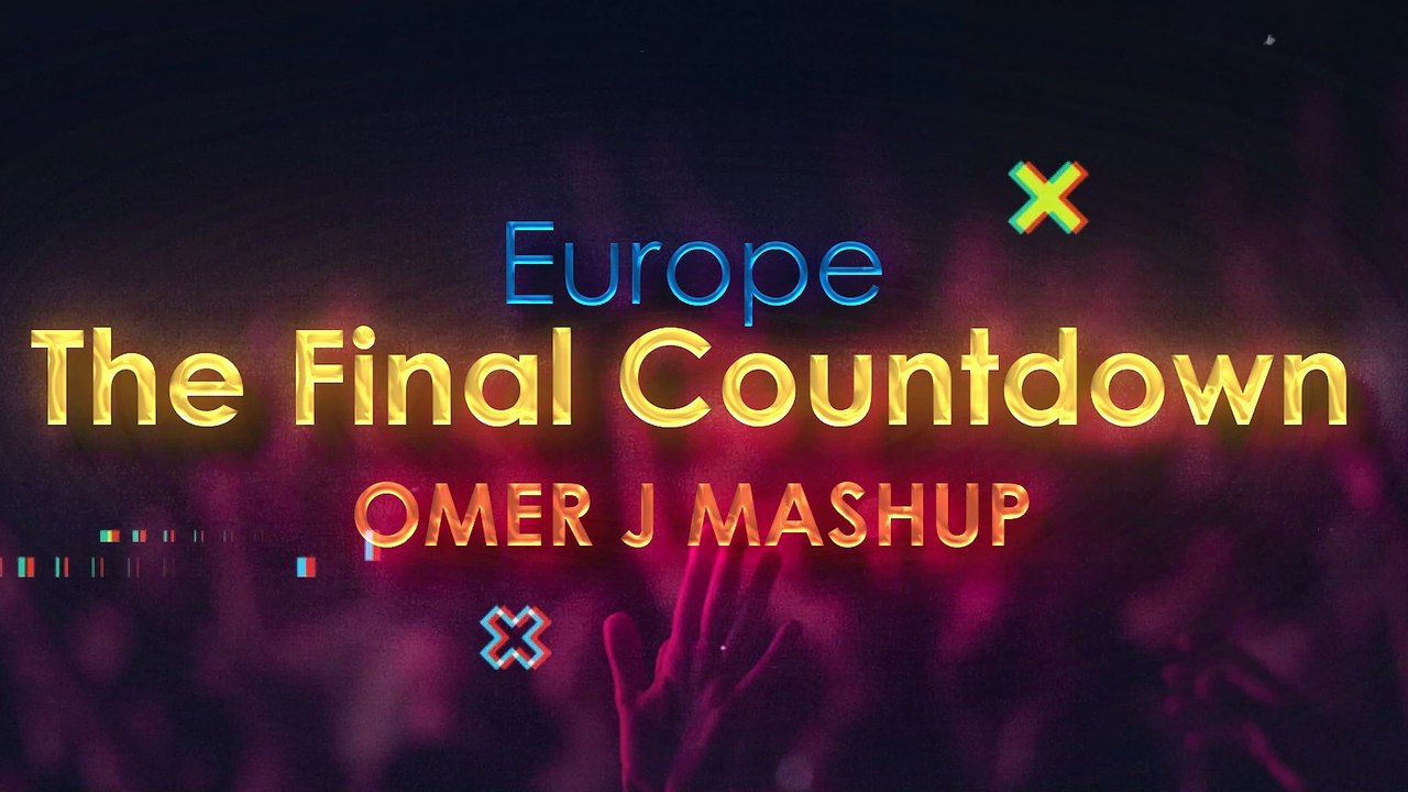The Final Countdown - Electronic Dance Mashup By  OMER J MUSIC  | EDM MUSIC 2022 | EDM | Party Mix