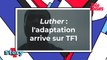 Luther - L'adaptation de la série arrive sur TF1