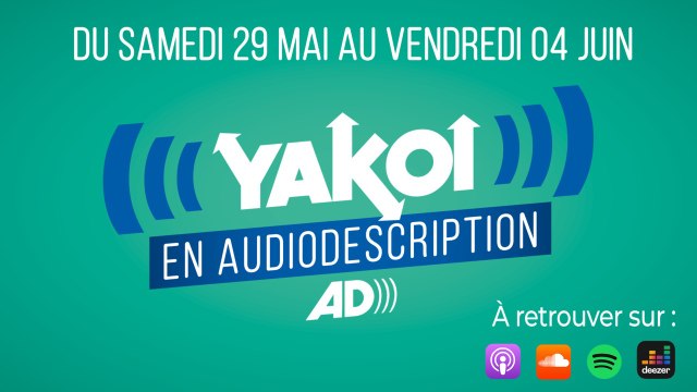 Yakoi en audiodescription du 29 mai au 4 juin
