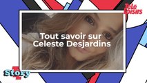 Tout savoir sur Celeste Desjardins