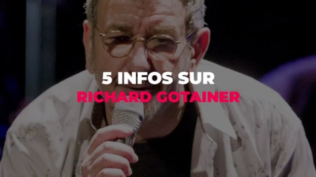 5 infos sur Richard Gotainer