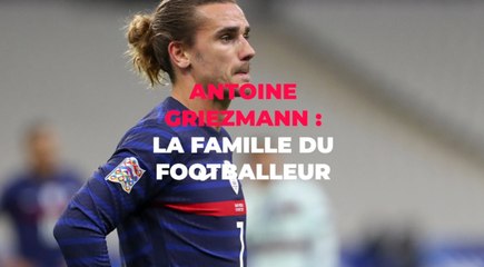 Antoine Griezmann : ce qu'il faut savoir sur sa famille