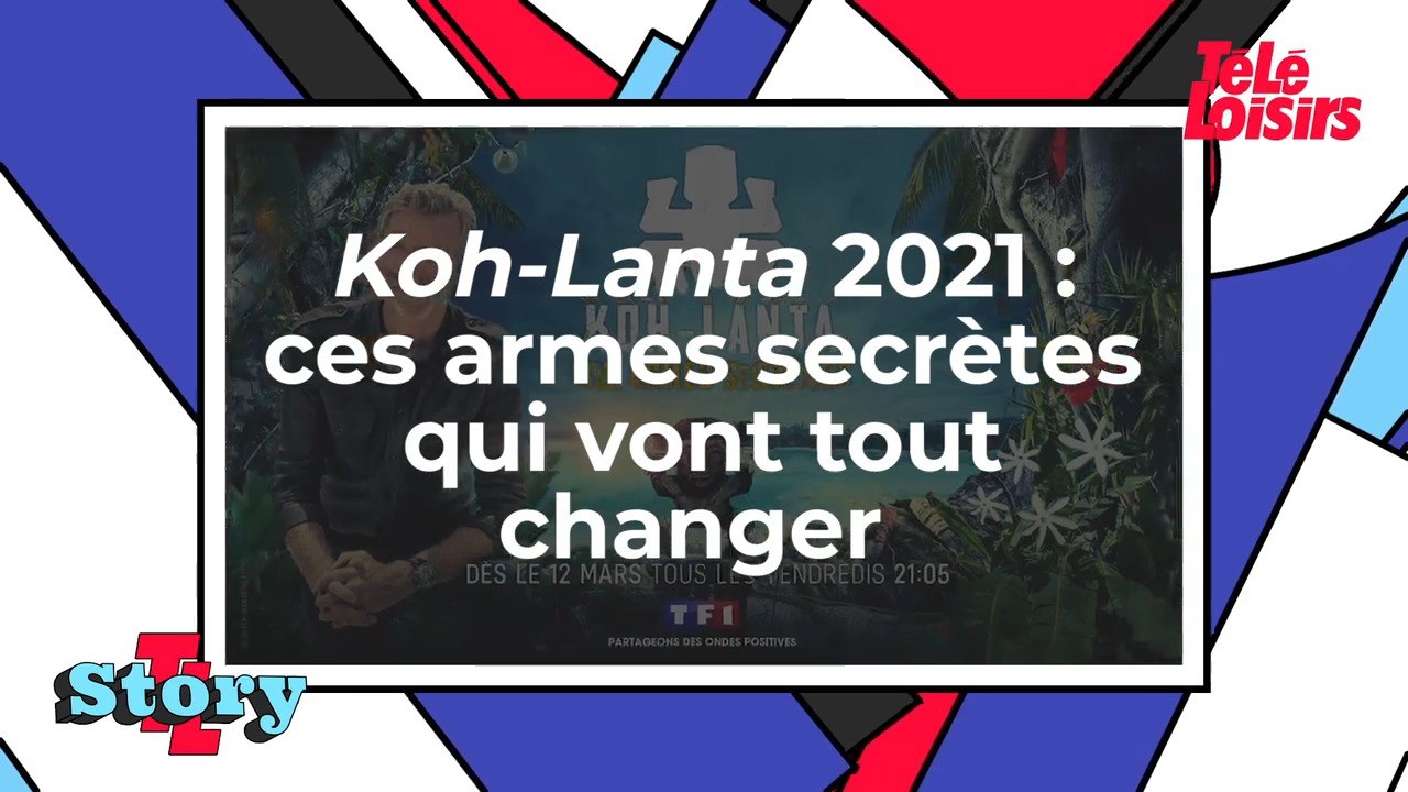 Koh-Lanta 2021 - Ces "armes secrètes" qui vont tout changer