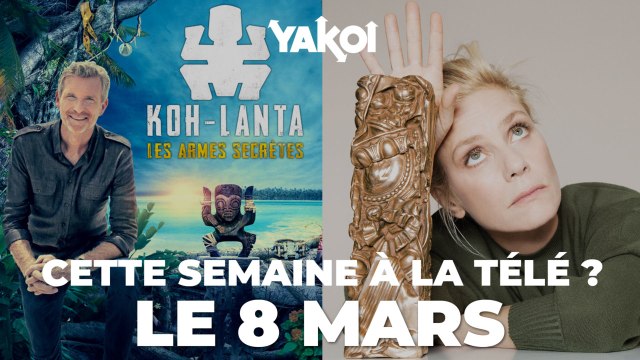Yakoi à la télé cette semaine ? (Semaine du 8 mars)