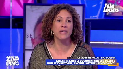 Selon Julie (Loft Story), Loana "a besoin d'être dans la lumière"