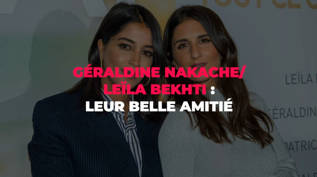 Leila Bekhti Souhaite Un Joyeux Anniversaire A Son Amie Geraldine Nakache En Ressortant Une Photo Dossier