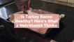 Is Turkey Bacon Healthy? Here's What a Nutritionist Thinks