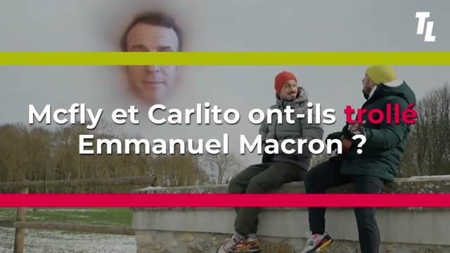 Mcfly et Carlito ont-ils trollé Emmanuel Macron ? Leur vidéo-défi fait le buzz