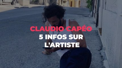 Claudio Capéo : 5 infos sur l'artiste