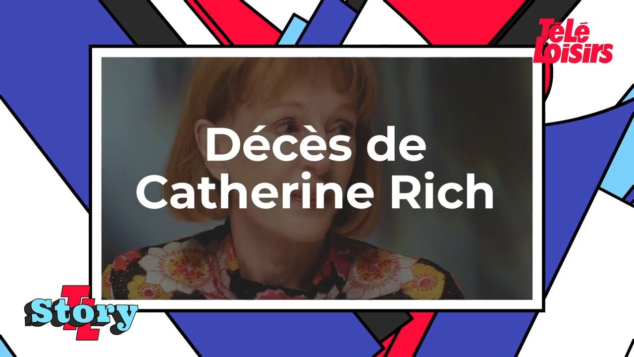 Décès de l'actrice Catherine Rich