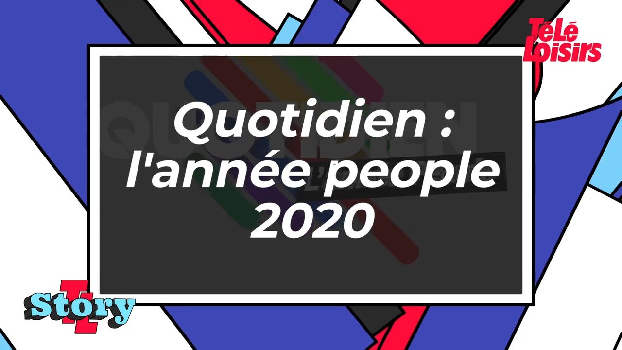 Quotidien - L'année people 2020