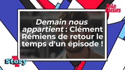 Demain nous appartient - Clément Rémiens de retour pour un épisode !
