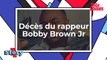 Décès du rappeur Bobby Brown Jr