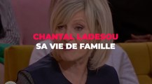 La vie de famille de Chantal Ladesou