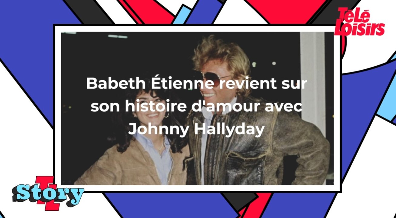 Babeth Étienne revient sur son histoire d'amour avec Johnny Hallyday
