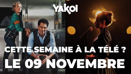 Yakoi à la télé cette semaine ? (Du 9 au 15 novembre)