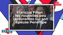 François Fillon : les nouvelles peu rassurantes sur son épouse Penelope