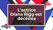 L'actrice Diana Rigg est décédée