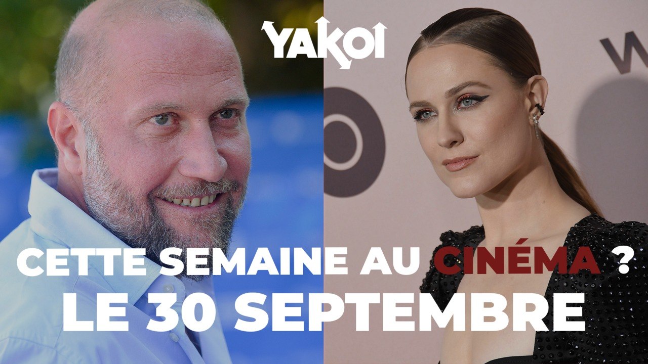 Yakoi au cinéma cette semaine ? (du mercredi 30 septembre au mardi 6 octobre)