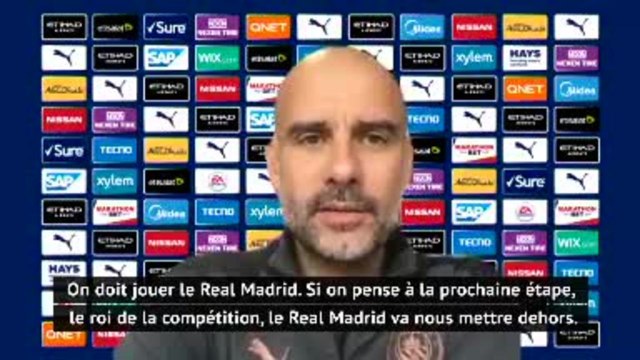 Ligue des champions - Guardiola : Si on pense à la prochaine étape, le roi de la compétition, le Real Madrid va nous mettre dehors