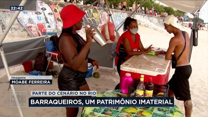 Quem gosta de sol e mar sabe a importância de ter o serviço de uma boa barraca de praia por perto. No Rio, os barraqueiros agora são patrimônio imatarial.