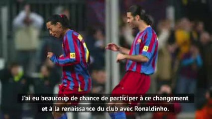Barcelone - Marquez : "Ronaldinho a fait renaître le club"
