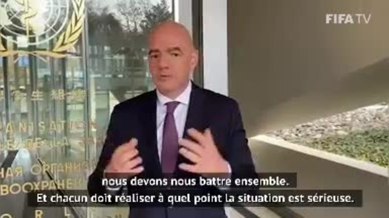 FIFA - Infantino : "Remporter ce match contre le coronavirus"