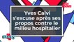 Yves Calvi s'excuse après ses propos contre le milieu hospitalier
