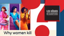 SEQ Why women kill : la même maison a-t-elle servi aux trois décors ?