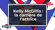 Kelly McGillis - La carrière de l'actrice