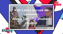 Koh-Lanta accusé de sexisme : Alexia Laroche-Joubert est 