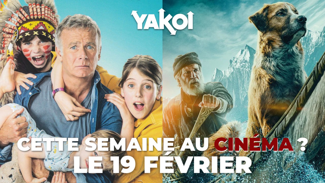 Yakoi au cinéma cette semaine ? (du mercredi 19 au mardi 25 février) ?