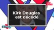 Kirk Douglas est décédé